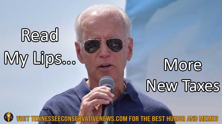 Read My Lips... More New Taxes_Joe Biden_Humor_Meme