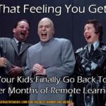 That Feeling You Get_Dr. Evil_Austin Powers_ Remote Learning _ Returning To School_ Back to School