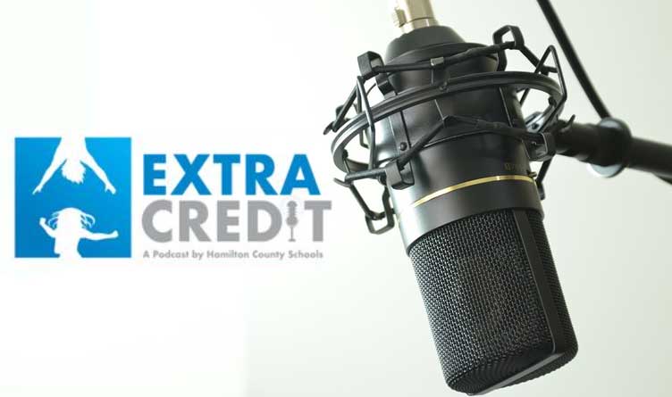Extra Credit Podcast_Hamilton County Schools