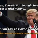 Hey Biden, There's Not Enough Small Businesses And Rich People That You Can Tax To Cover Your Spending. Donald Trump