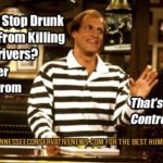 Want to Stop Drunk Drivers From Killing Sober Drivers? Ban Sober Drivers.