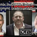 Podcast: What Should We Expect From Government, Leaders, and Ourselves?