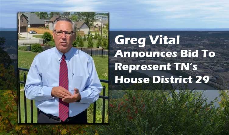 Greg Vital Announces Bid To Represent Tennessee’s House District 29