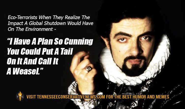 A-Plan-So-Cunning... Eco-terrorists Global Shutdowns Meme