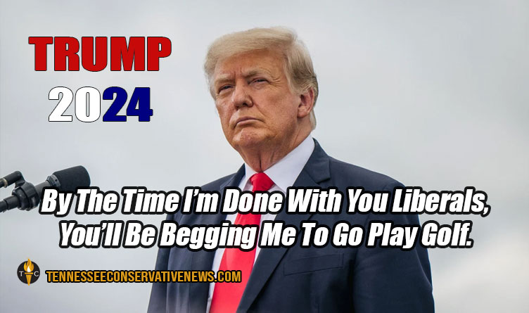Trump 2024 - By The Time I'm Done With You Liberals...