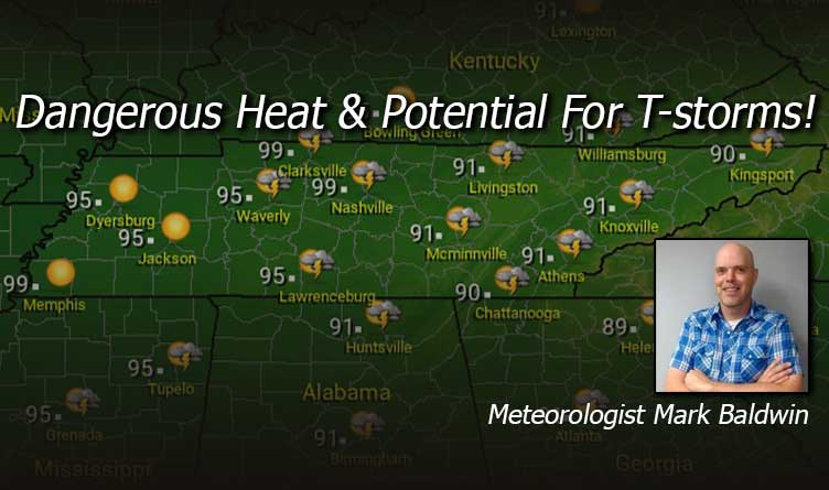 Dangerous Heat & Potential for Thunderstorms!