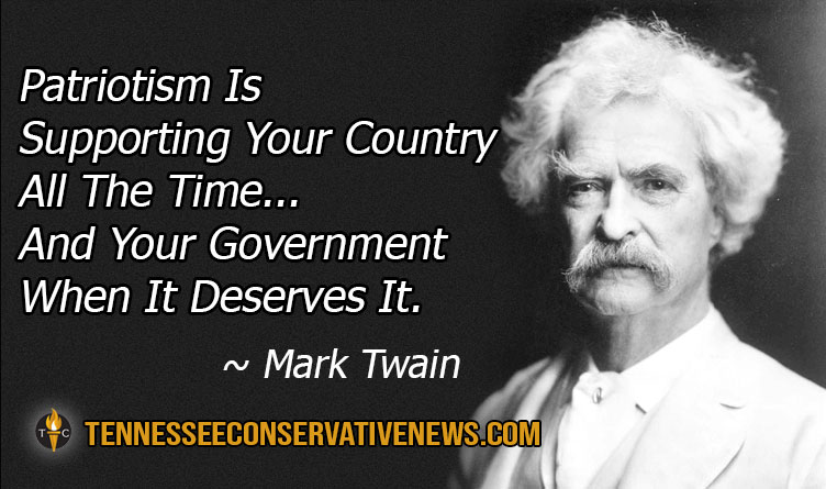 Patriotism Is Supporting Your Country All The Time... And Your Government When It Deserves It. ~ Mark Twain Quote Meme