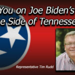 Are You On Biden's Side Or The Side Of Tennesseans? : Rep Tim Rudd Op-Ed
