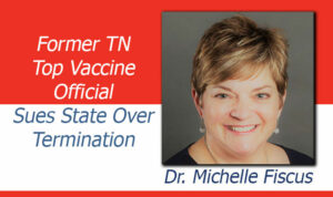 Former TN Vaccine Official Sues State Over Termination