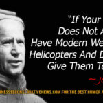 If Your Enemy Does Not Already Have Modern Weapons, Helicopters And Drones, Give Them To Him. Joe Biden Tzu Meme