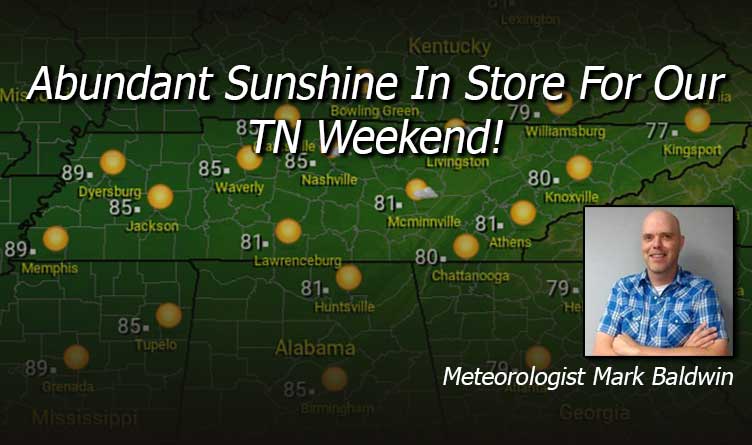 Abundant Sunshine In Store For Our TN Weekend!