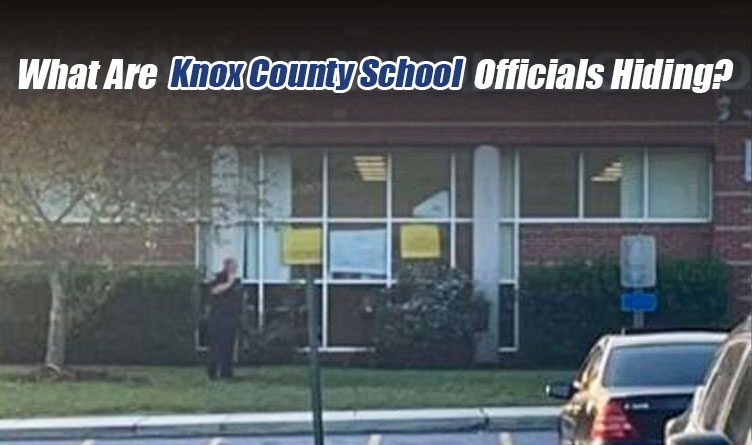 What Are Knox County School Officials Hiding?