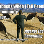 What Happens When I Tell People... Natural Immunity Is Science Just Not The Revenue Generating Kind - Meme