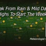 A Break From Rain & Mild Daytime Highs To Start The Week!