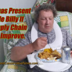 Christmas Present For Uncle Billy If The Supply Chain Doesn't Improve - Meme