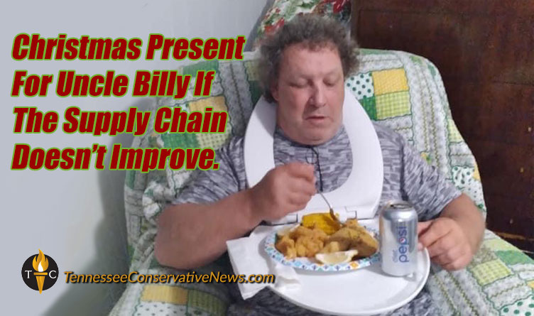 Christmas Present For Uncle Billy If The Supply Chain Doesn't Improve - Meme