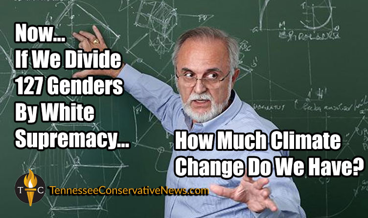 Now... If We Divide 127 Genders By White Supremacy... How Much Climate Change Do We Have? Meme