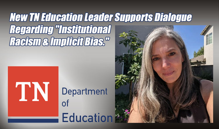 New Tennessee Education Leader Supports Dialogue Regarding "Institutional Racism And Implicit Bias."