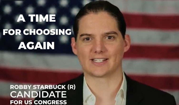 Robby Starbuck Launches New Campaign Ad: “A Time for Choosing Again”