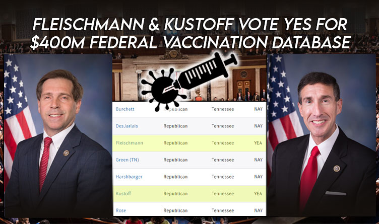 Fleischmann & Kustoff Vote Yes For $400M Federal Vaccination Database