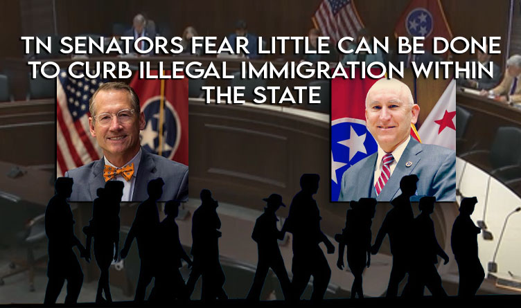 Tennessee Senators Fear Little Can Be Done To Curb Illegal Immigration Within State