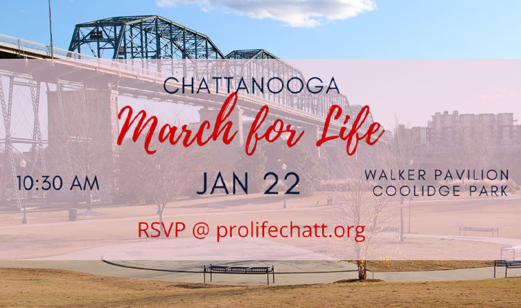 Chattanooga March For Life Coming Up January 22nd