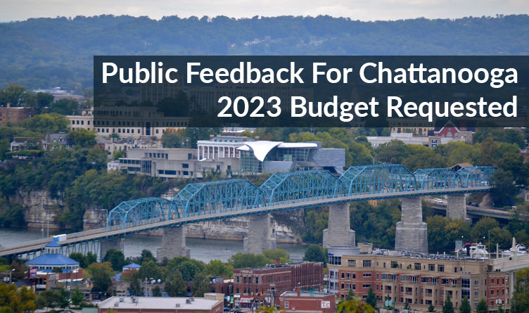 Chattanooga Seeks Public Input On 2023 Operating And Capital Budgets