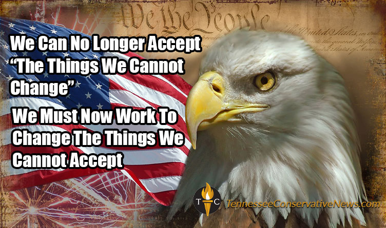 We Must No Longer Accept "The Things We Cannot Change" Now We Must Work To Change The Things We Cannot Accept Meme