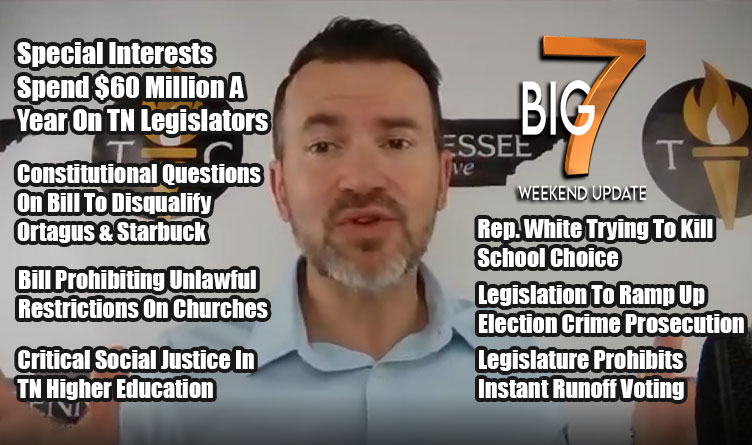 The Tennessee Conservative's Big 7 Weekend Update - 2022 Seventh Edition - Top 7 News Stories!