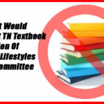 Bill That Would Restrict TN Textbook Promotion Of LGBTQ+ Lifestyles In Subcommittee