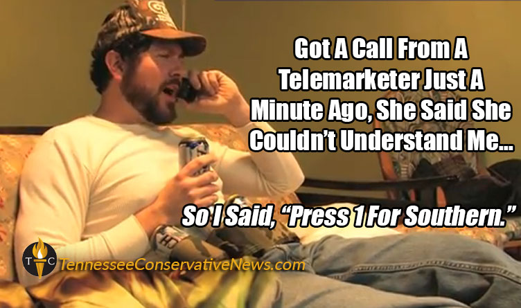 Got A Call From A Telemarketer... Press 1 For Southern Meme