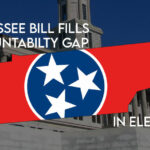 HB2011 Fills Accountability Gap In Tennessee's Election Laws