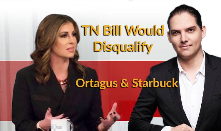 New Tennessee Bill Would Disqualify Congressional Candidates Ortagus And Starbuck