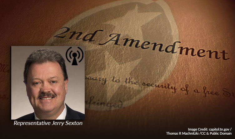 Representative Jerry Sexton On The 2nd Amendment In Tennessee - TFA Podcast