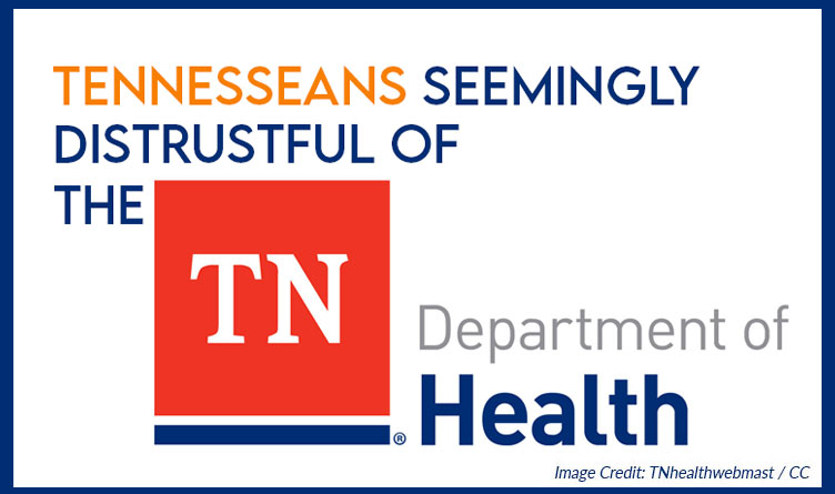 Tennesseans Seemingly Distrustful Of Department Of Health