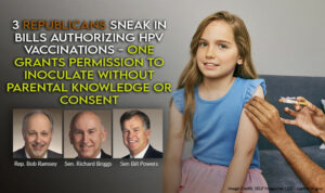 3 TN Republicans Sneak In Bills Authorizing HPV Vaccinations, One Without Parental Knowledge Or Consent