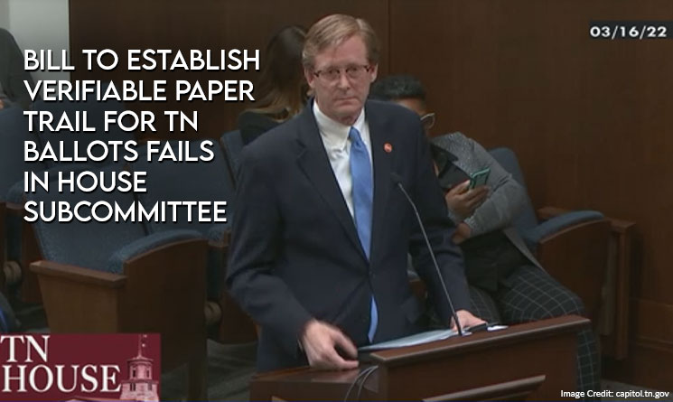 Bill To Establish Verifiable Paper Trail For TN Ballots Fails In House Subcommittee