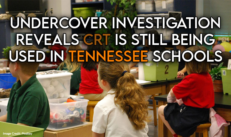 Undercover Investigation Reveals CRT Still Being Used in Tennessee School Districts