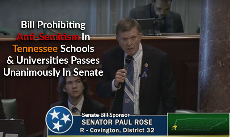 Bill Prohibiting Anti-Semitism In Tennessee Schools And Universities Passes Unanimously In Senate