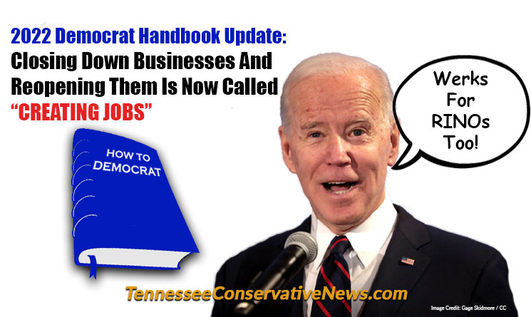 2022 Democrat Handbook Update: Closing Down Businesses And Reopening Them Is Now Called “CREATING JOBS” Works For RINOs Too Joe Biden Meme