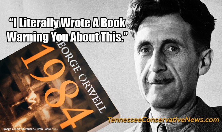 I Literally Wrote A Book Warning You About This - George Orwell 1984 Meme