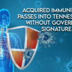 Acquired Immunity Bill Passes Into Tennessee Law Without Governor's Signature