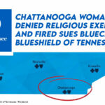 Chattanooga Woman Denied Religious Exemption And Fired Sues BlueCross BlueShield of Tennessee