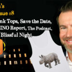 Dad’s Tank Tops, Save the Date, RINO Report, The Podcast, a Blissful Night [Brandon's Brain - #8]