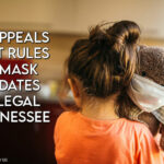 Federal Appeals Court Rules That K-12 Mask Mandates Are Legal In Tennessee