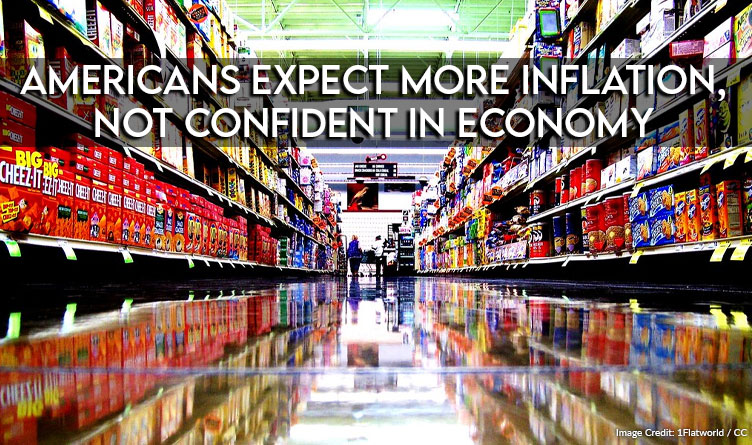 Americans Expect More Inflation, Not Confident In Economy