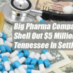 Big Pharma Company To Shell Out $5 Million To Tennessee In Settlement