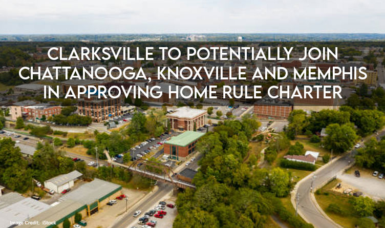 Clarksville To Potentially Join Chattanooga, Knoxville And Memphis In Approving Home Rule Charter