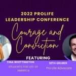 Courage And Conviction: Pro Life Leadership Conference 2022