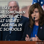 Tennessee Congresswoman Introduces Act To Halt USDA’s Woke Agenda In Public Schools